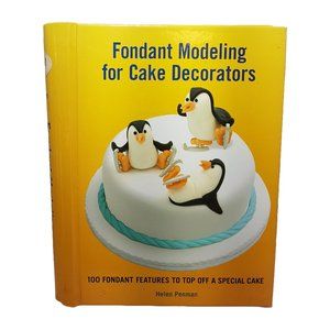 Book Fondant Modeling for Cake Decorators by Helen Penman First Edition 2011